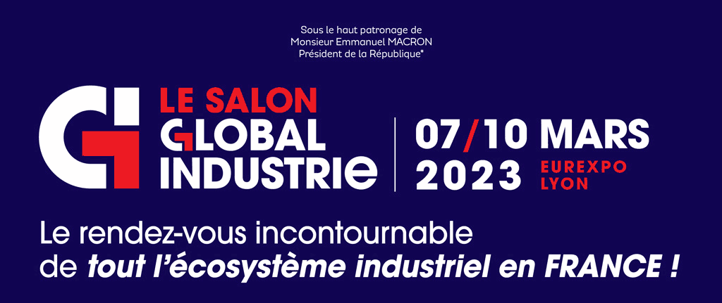 Salon Global Industrie – 07 au 10 mars 2023